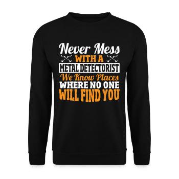 Ne jouez jamais avec un détecteur de métaux - Sweat-shirt Unisexe - noir - Devant - Alina (178cm) & Michal (187cm)