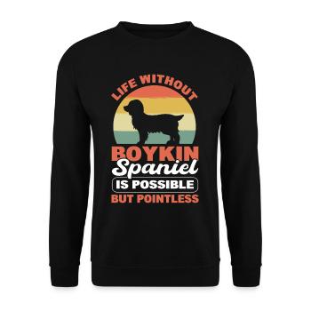 Life Without Boykin Spaniel Is Possible But - Unisex Sweatshirt - black - Front - Alina (178cm) & Michal (187cm)