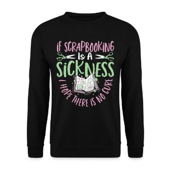 Wenn Scrapbooking eine Krankheit ist, gibt es - Unisex Pullover - Schwarz - Vorne - Alina (178cm) & Michal (187cm)