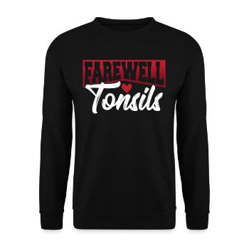 Tonsillitis Survivor Farewell, Tonsils - Unisex Sweatshirt - black - Front - Alina (178cm) & Michal (187cm)