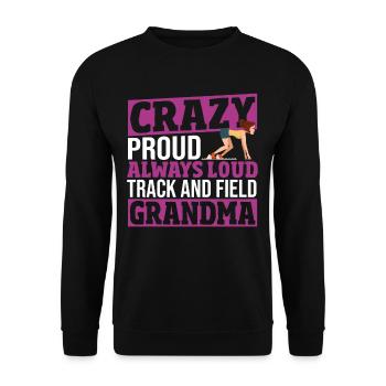 Crazy Proud Always Loud Track And Field Grandma - Unisex Sweatshirt - black - Front - Alina (178cm) & Michal (187cm)