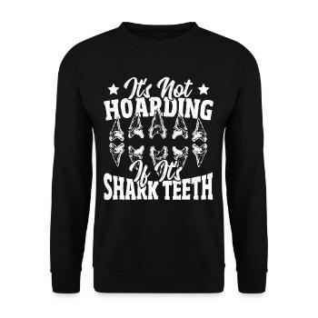 Es ist kein Horten, wenn es Haifischzahnsammler - Unisex Pullover - Schwarz - Vorne - Alina (178cm) & Michal (187cm)