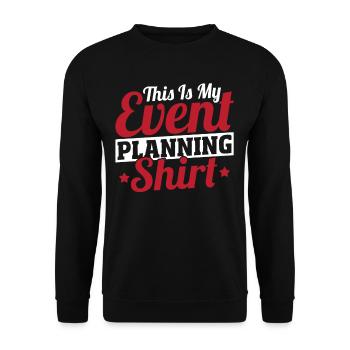 This Is My Event Planning Shirt Event Planning - Unisex Sweatshirt - black - Front - Alina (178cm) & Michal (187cm)