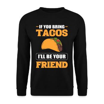 Wenn du Tacos mitbringst, werde ich dein Freund - Unisex Pullover - Schwarz - Vorne - Alina (178cm) & Michal (187cm)