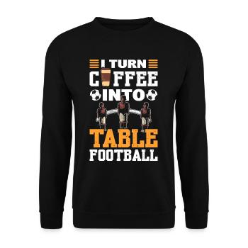 I Turn Coffee Into Table Football - Unisex Sweatshirt - black - Front - Alina (178cm) & Michal (187cm)