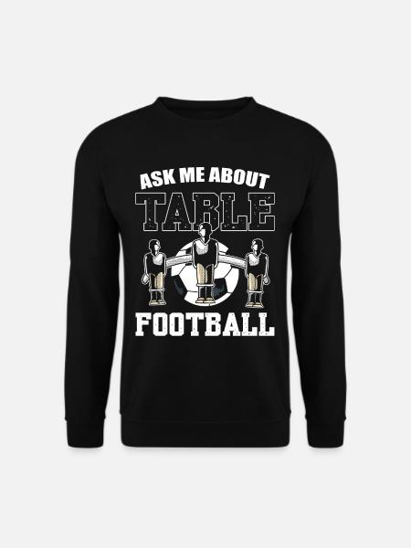 Frag mich nach Tischfußball - Unisex Pullover - Schwarz