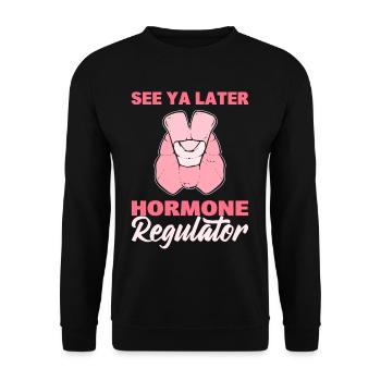 See Ya Later Hormone Regulator Thyroid Cancer - Unisex Sweatshirt - black - Front - Alina (178cm) & Michal (187cm)
