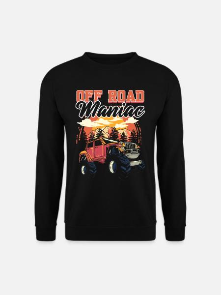 Off Road Maniac Offroading Off-Roading - Unisex Sweatshirt - black