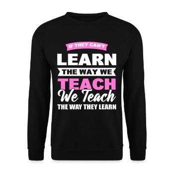 If They Can't Learn The Way We Teach Special - Unisex Sweatshirt - black - Front - Alina (178cm) & Michal (187cm)