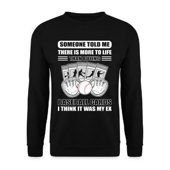 Someone Told Me There Is More Than Buying - Unisex Sweatshirt - black - Front - Alina (178cm) & Michal (187cm)