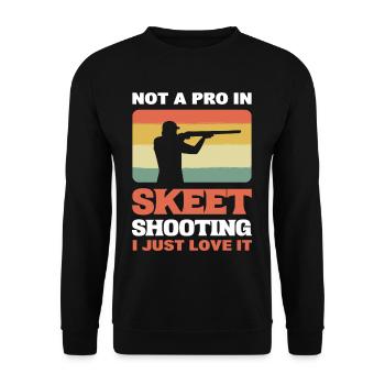 Not A Pro In Skeet Shooting I Just Love It Skeet - Unisex Sweatshirt - black - Front - Alina (178cm) & Michal (187cm)