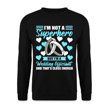 Je ne suis pas un super-héros, je suis un officier de mariage - Sweat-shirt Unisexe - noir - Devant - Alina (178cm) & Michal (187cm)