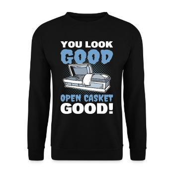 You Look Good Open Casket Good! Mortician Funeral - Unisex Sweatshirt - black - Front - Alina (178cm) & Michal (187cm)