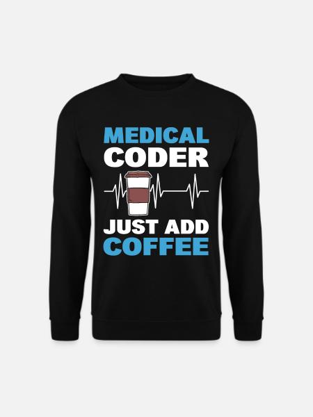 Medizinischer Codierer Einfach Kaffee hinzufügen - Unisex Pullover - Schwarz