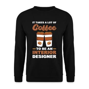 Es braucht eine Menge Kaffee, um Innenarchitekt - Unisex Pullover - Schwarz - Vorne - Alina (178cm) & Michal (187cm)