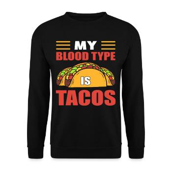 Taco Mexican Burrito My Blood Type Is Tacos - Unisex Sweatshirt - black - Front - Alina (178cm) & Michal (187cm)
