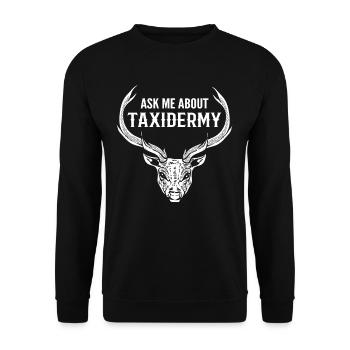 Taxidermist Fragen Sie mich über Taxidermie - Unisex Pullover - Schwarz - Vorne - Alina (178cm) & Michal (187cm)
