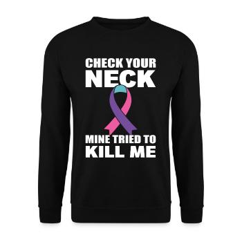 Check Your Neck Mine Tried To Kill Me Thyroid - Unisex Sweatshirt - black - Front - Alina (178cm) & Michal (187cm)