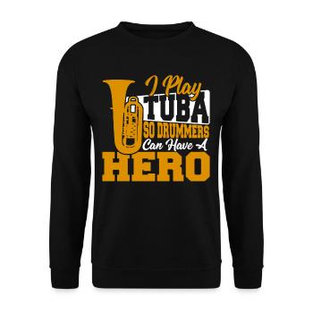 Je joue du tuba pour que les batteurs puissent jouer un - Sweat-shirt Unisexe - noir - Devant - Alina (178cm) & Michal (187cm)