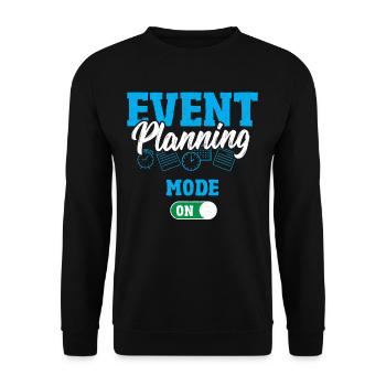 Event Planning Mode On Event Planning Event - Unisex Sweatshirt - black - Front - Alina (178cm) & Michal (187cm)