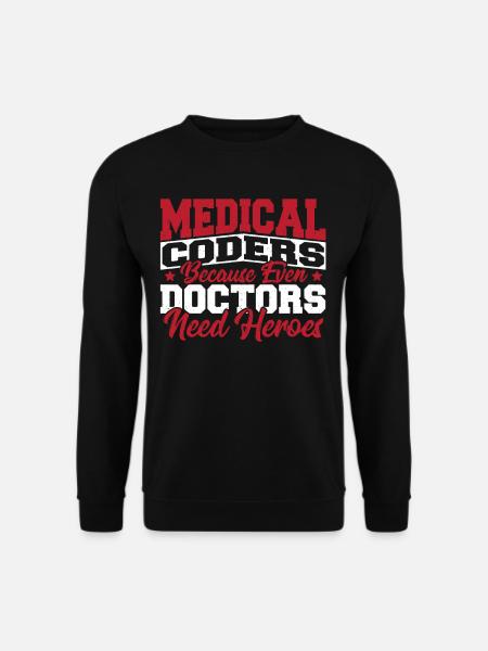 Medizinische Kodierer, denn auch Ärzte brauchen - Unisex Pullover - Schwarz
