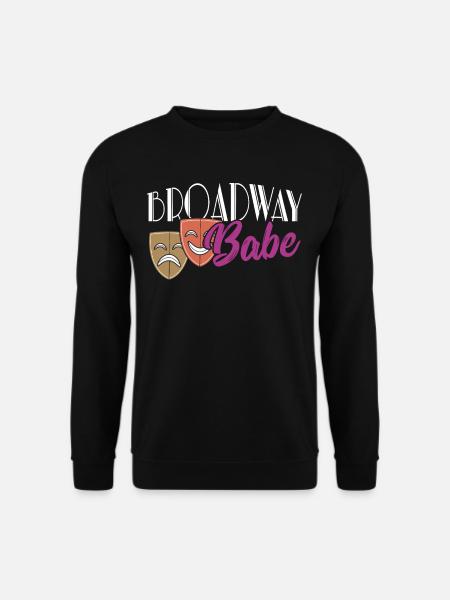 Broadway Babe Broadway Musical-Liebhaber - Unisex Pullover - Schwarz