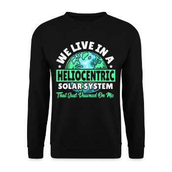 Planet STEM We Live In A Heliocentric Solar System - Unisex Sweatshirt - black - Front - Alina (178cm) & Michal (187cm)