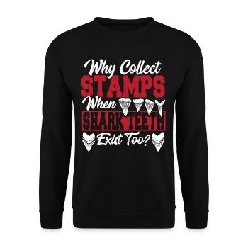 Why Collect Stamps When Shark Teeth Exist? Teeth - Unisex Sweatshirt - black - Front - Alina (178cm) & Michal (187cm)