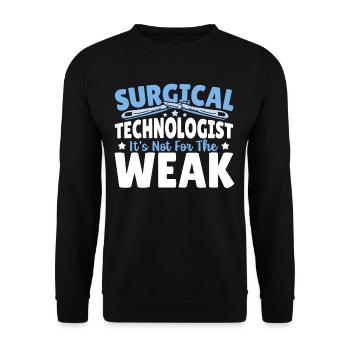 Chirurgischer Technologe Ist nichts für schwache - Unisex Pullover - Schwarz - Vorne - Alina (178cm) & Michal (187cm)