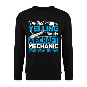 I'm Not Yelling I'm An Aircraft Mechanic Airplane - Unisex Sweatshirt - black - Front - Alina (178cm) & Michal (187cm)
