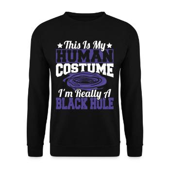 Astronomy This Is My Human Costume I'm Really A - Unisex Sweatshirt - black - Front - Alina (178cm) & Michal (187cm)