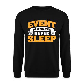 Event-Planer schlafen nie Event-Planung - Unisex Pullover - Schwarz - Vorne - Alina (178cm) & Michal (187cm)