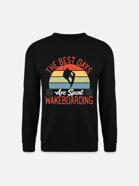 Wakeboarder The Best Days Are Spent Wakeboarding - Unisex Sweatshirt - black