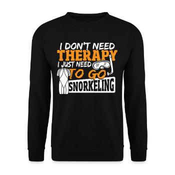 I Don't Need Therapy I Just Need Snorkeling Scuba - Unisex Sweatshirt - black - Front - Alina (178cm) & Michal (187cm)