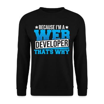 Programming Cause I'm A Web Developer That's Why - Unisex Sweatshirt - black - Front - Alina (178cm) & Michal (187cm)
