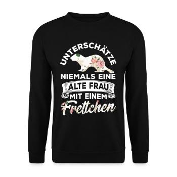 Unterschätze niemals eine alte Frau mit Frettchen - Unisex Pullover - Schwarz - Vorne - Alina (178cm) & Michal (187cm)