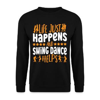 Life Just Happens And Swing Dance Helps Swing - Unisex Sweatshirt - black - Front - Alina (178cm) & Michal (187cm)