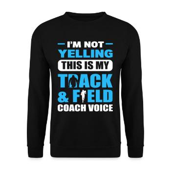 I'm Not Yelling This Is My Track & Field Coach - Unisex Sweatshirt - black - Front - Alina (178cm) & Michal (187cm)