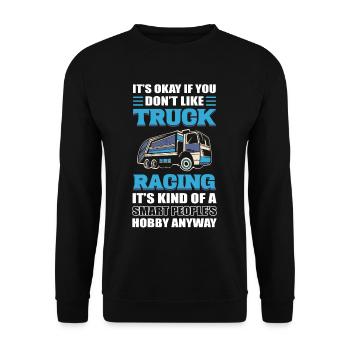 Truck Racer Ce n’est pas grave si vous aimez les courses de camions - Sweat-shirt Unisexe - noir - Devant - Alina (178cm) & Michal (187cm)