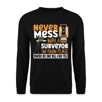 Cartographe d’arpentage Ne jouez jamais avec un - Sweat-shirt Unisexe - noir - Devant - Alina (178cm) & Michal (187cm)
