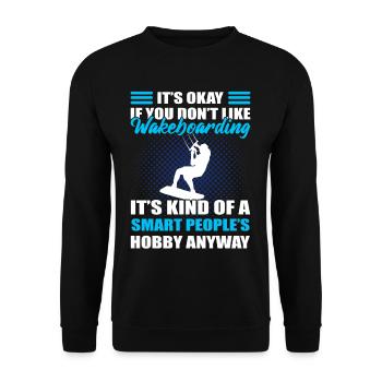 It's Okay If You Don't Like Wakeboarding It's - Unisex Sweatshirt - black - Front - Alina (178cm) & Michal (187cm)