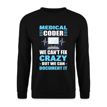 Medical Coder We Can't Fix Crazy But We Can - Unisex Pullover - Schwarz - Vorne - Alina (178cm) & Michal (187cm)