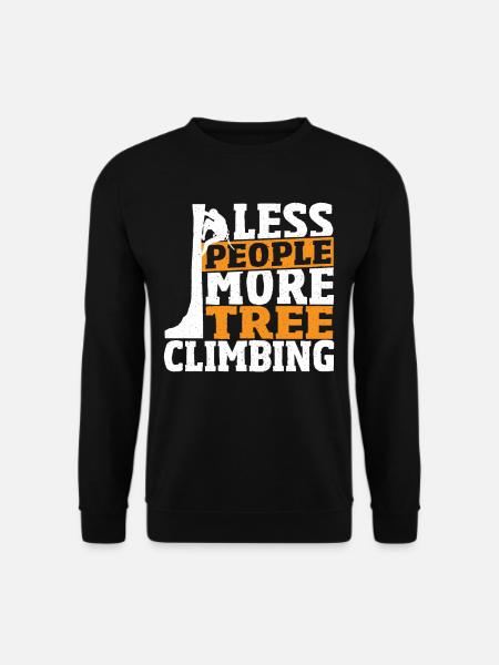 Tree Climber Arborist Less People More Tree - Unisex Pullover - Schwarz
