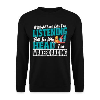 Wakeboarder In My Head I'm Wakeboarding - Unisex Sweatshirt - black - Front - Alina (178cm) & Michal (187cm)