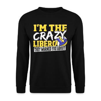 I'm The Crazy Libero They Warned You About - Unisex Sweatshirt - black - Front - Alina (178cm) & Michal (187cm)