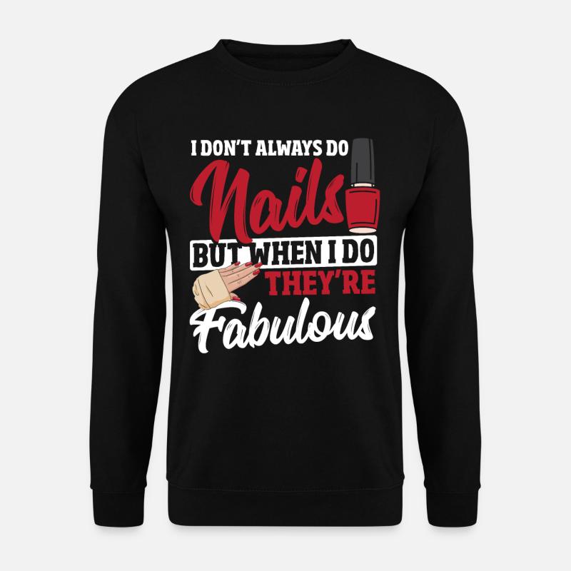 Nageldesignerin Acryl Nails Nagelstudio - Unisex Pullover - Schwarz