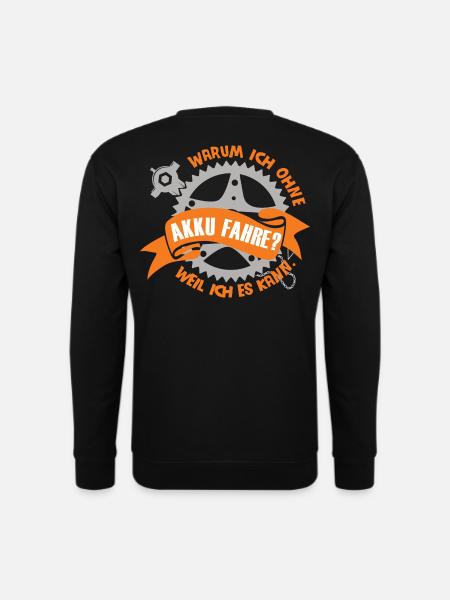 warum ich ohne akku fahre weil ich es kann - Unisex Pullover - Schwarz