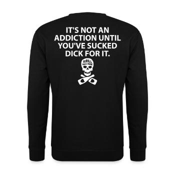 Es ist keine Sucht, bis Sie dafür gesaugt haben - Unisex Pullover - Schwarz - Hinten - Alina (178cm)