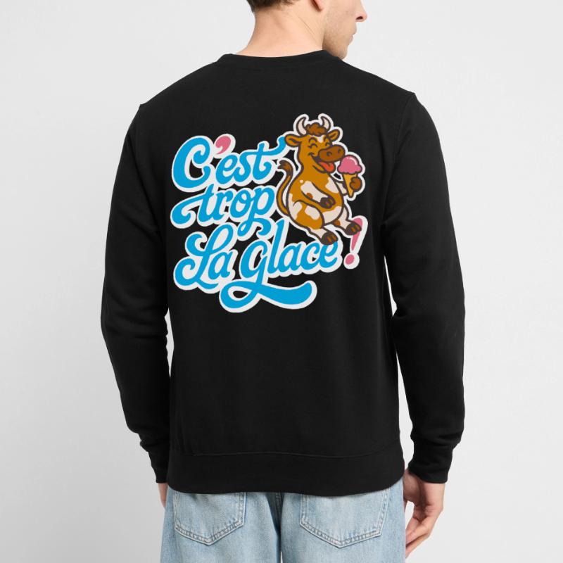 C'est trop la glace ! Sweat-shirt Unisexe