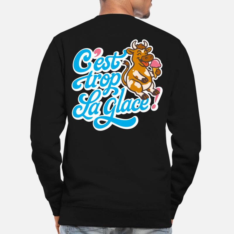 C'est trop la glace ! Sweat-shirt Unisexe